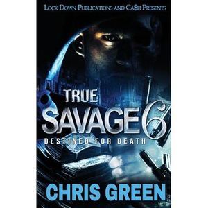 True Savage 6: Destined for Death -- Chris Green